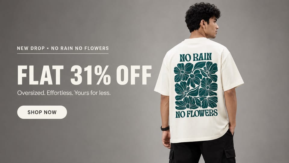 No Rain No Flowers — flat 31% off. Oversized, effortless.