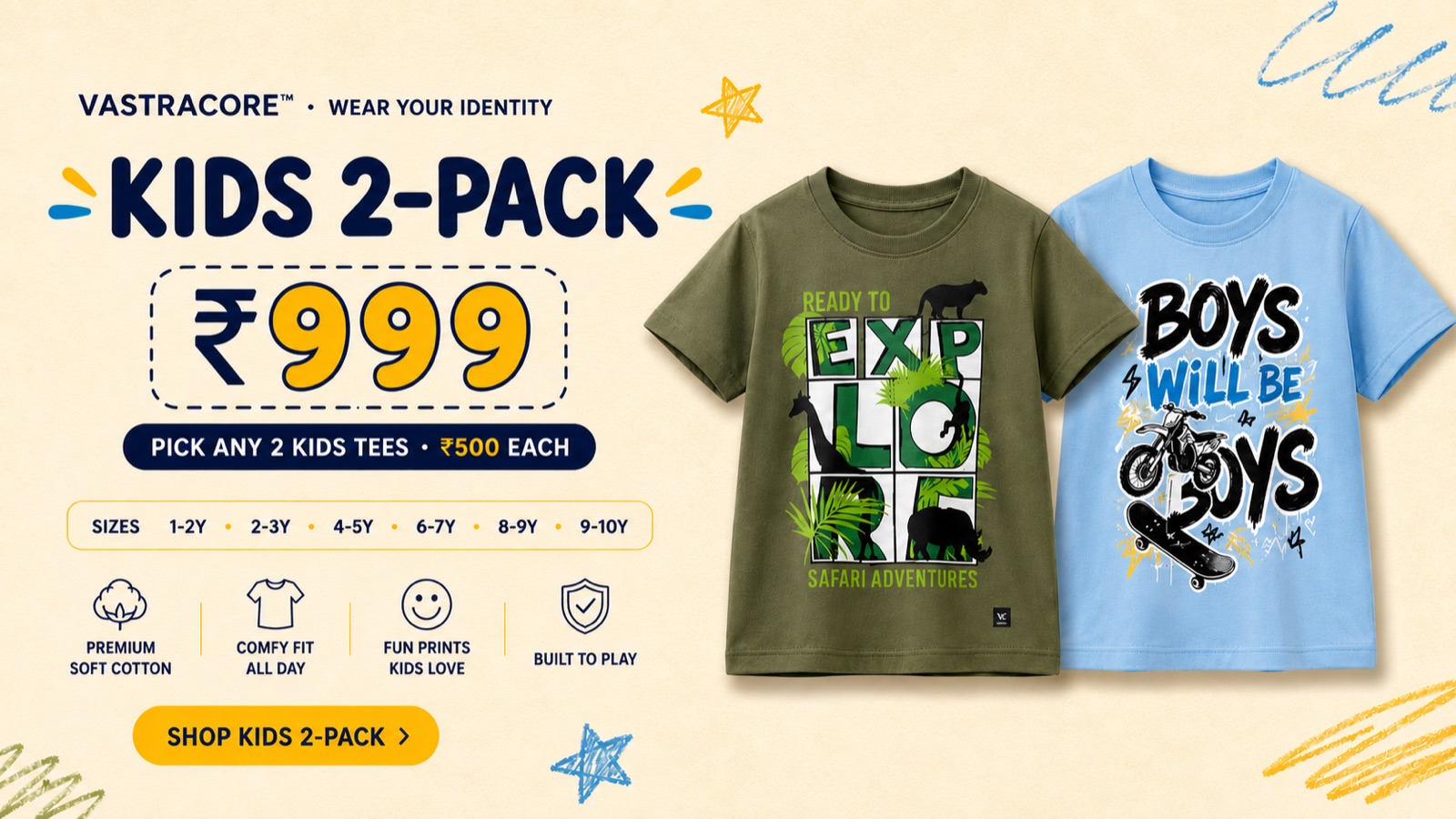 Kids 2-Pack — pick any 2 kids tees for ₹999. Premium soft cotton. Shop kids 2-pack.